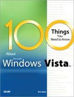 100 things you need know about microsoft windows vista tired clawing your way through computer books