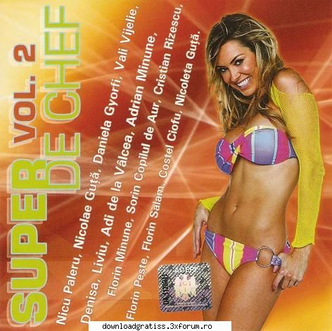 Super de chef vol.2 [ 2009 ] - 01.Nicu Paleru - Unde e ea 02.Daniela Gyorfi si - Manele