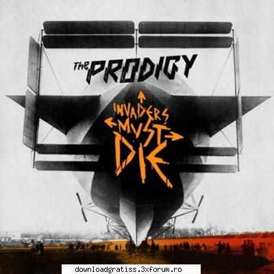 The Prodigy - Invaders Must Die (2009) NEW - Tracklist: 01. Invaders Must Die 02. Omen 03 - INTERNATIONALA