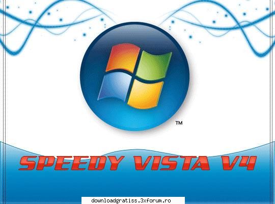 Windows Vista Ultimate Speedy Vista V4 - What Is SpeedyVista? Ok, for all of you that - Winows